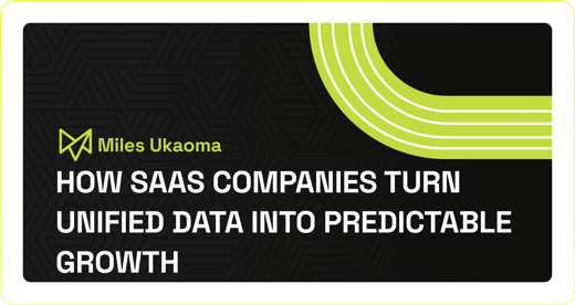 How SaaS Companies Turn Unified Data Into Predictable Growth (Without the Dashboard Theater)