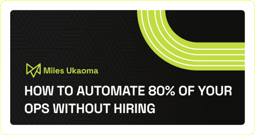 How to Automate 80% of Your Ops Without Hiring