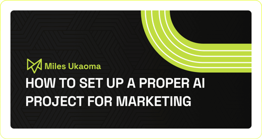 How to set up a proper AI project for marketing