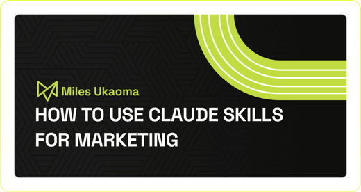 How to use Claude Skills for marketing