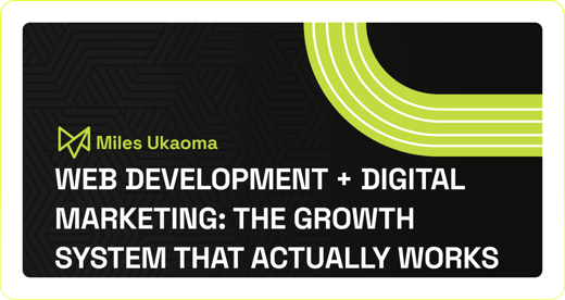 Web Development + Digital Marketing: The Growth System That Actually Works