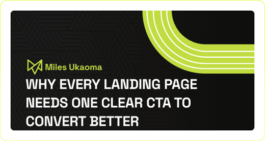 Why Every Landing Page Needs One Clear CTA to Convert Better