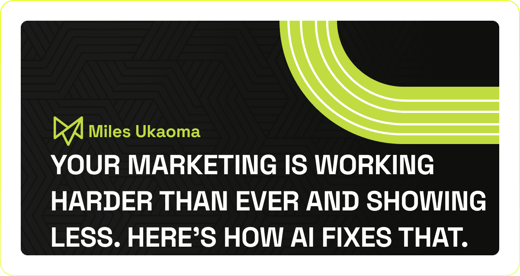 Your Marketing Is Working Harder Than Ever and Showing Less. Here's How AI Fixes That.